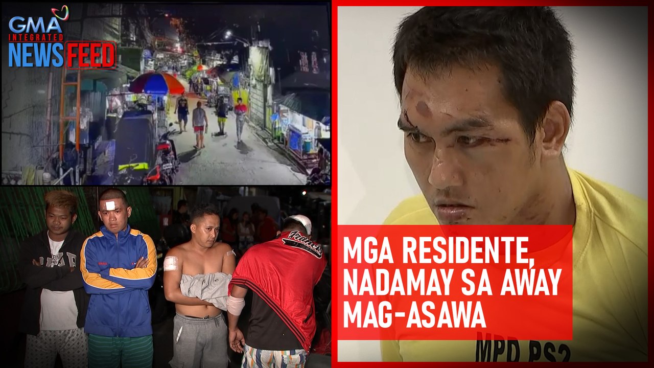 Mga residente, nadamay sa away mag-asawa | GMA Integrated Newsfeed
