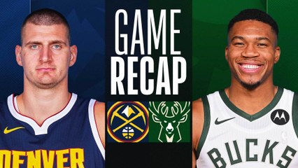 Game Recap: Bucks 112, Nuggets 95