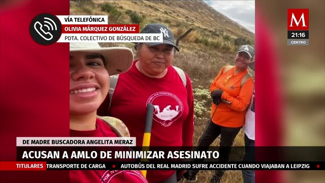 Colectivo de búsqueda de BC acusa a López Obrador de minimizar el asesinato de Angelita Meraz
