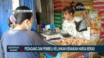 Pedagang dan Pembeli Keluhkan Kenaikan Harga Beras yang sentuh Angka Rp17.000,-