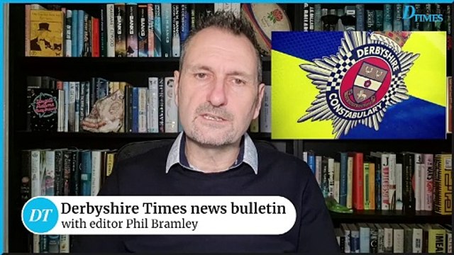 Derbyshire Times news bulletin 13th February