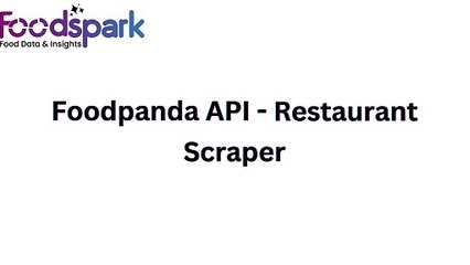 Foodpanda API - Scrape Foodpanda Data