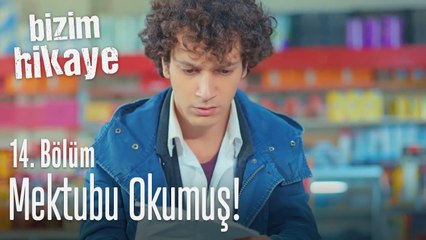 Mektubu okumuş! - Bizim Hikaye 14. Bölüm