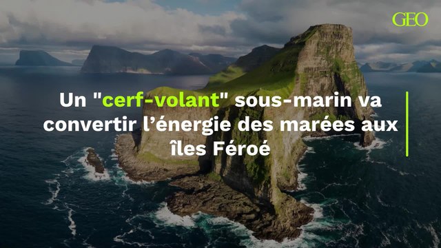 Un cerf-volant sous-marin va convertir l’énergie des marées aux îles Féroé