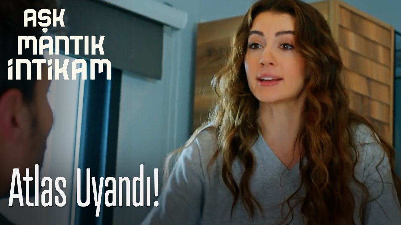 Atlas uyandı! - Aşk Mantık İntikam