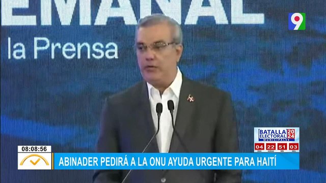 Abinader pedirá a la ONU ayuda urgente para Haití | El Despertador