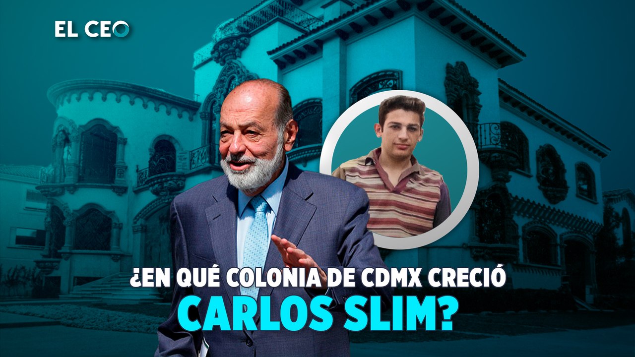 ¿En qué colonia de CDMX creció Carlos Slim?