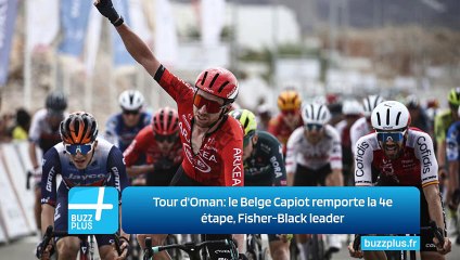 Tour d'Oman: le Belge Capiot remporte la 4e étape, Fisher-Black leader