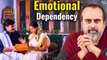 Emotional dependency and loneliness || Acharya Prashant