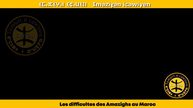 Les difficultes des Amazighs au Maroc
