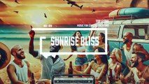 (Music For Content Creators) - Sunrise Bliss, Vlog & Background Music by Top Flow