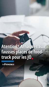 Attention ! Les arnaques aux fausses places de food-truck se multiplient pour les JO