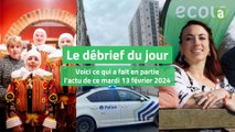 Le débrief du mardi 13 février 2024