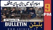 ARY News 9 AM Bulletin | Big Political Meeting in Islamabad | 13th February 2024