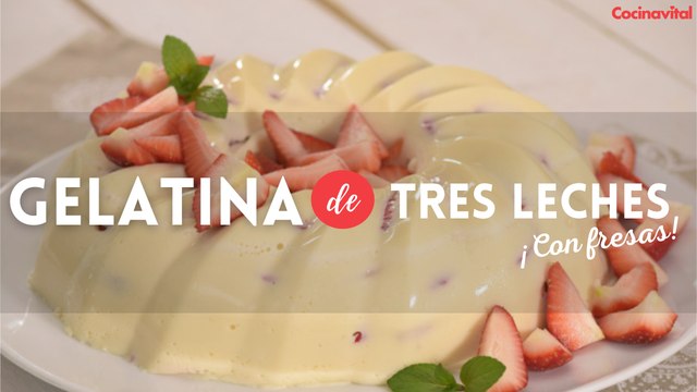 Deliciosa gelatina de tres leches con fresas!