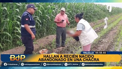 La Libertad: Bebé de una semana de nacido fue abandonado en una chacra en Virú