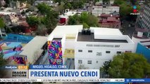 La alcaldía Miguel Hidalgo abre nuevo Centro de Integración Infantil