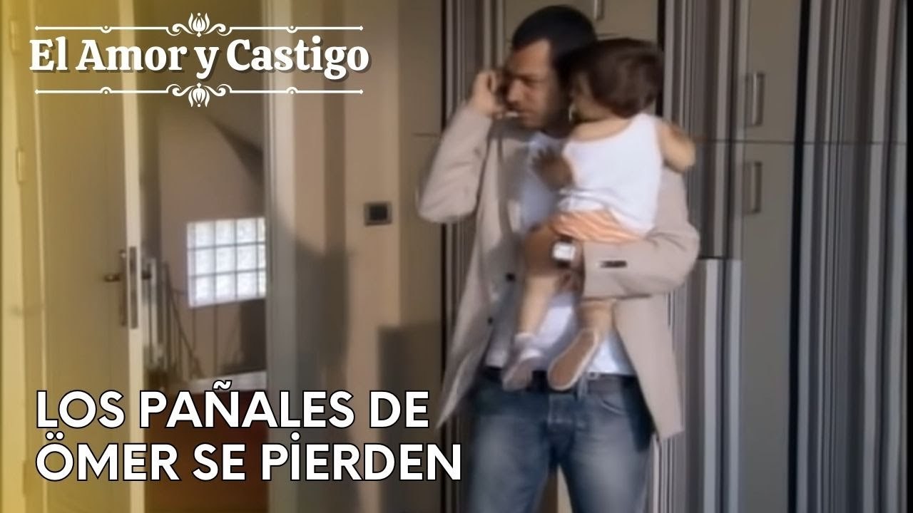 Los pañales de Ömer se pierden | Amor y Castigo - Capitulo 26