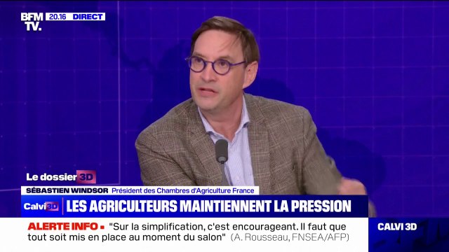 Revendications des agriculteurs: C'est important que des signaux soient donnés jusqu'au plus haut niveau de l'État , pour Sébastien Windsor (président des Chambres d'Agriculture France)