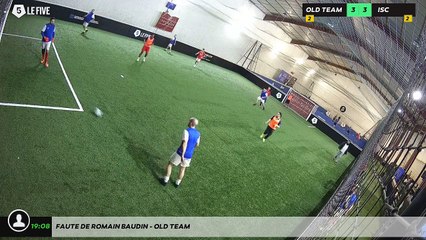 Faute de Romain Baudin - OLD TEAM