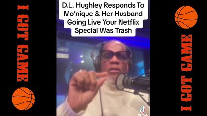 DL Hughley Responds To MoNique Shannon Sharpe Interview