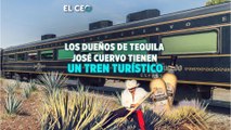 Los dueños de Tequila José Cuervo tiene un tren turístico