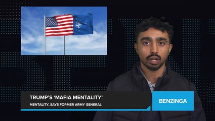 Trump's 'Mafia Type' Mentality Behind Desire to Abandon NATO, Says Former Army General