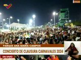 Zulia | Inicia concierto clausura Carnavales 2024 en el Parque Monumental Ana María Campos