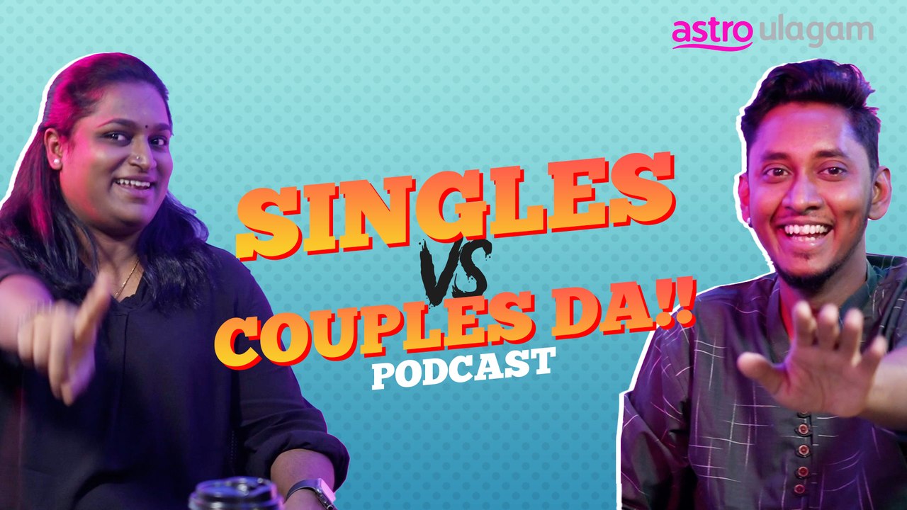 “Singles Vs Couples Da” Podcast