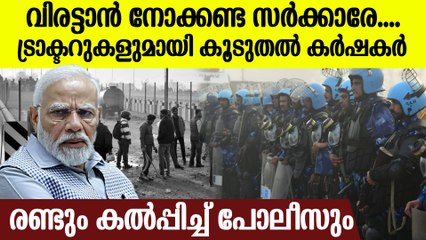 അതിര്‍ത്തികളിലേക്ക് കൂടുതല്‍ കര്‍ഷകർ; മാർച്ച് നേരിടാൻ നിരോധനാജ്ഞ