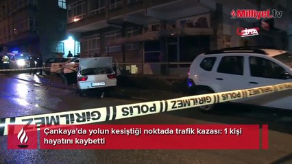 Çankaya'da yolun kesiştiği noktada trafik kazası! 1 kişi hayatını kaybetti