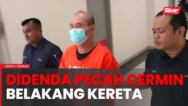Pecah cermin kenderaan, warga Singapura didenda RM5,500