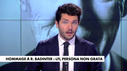 L'édito de Florian Tardif : «Hommage à Robert Badinter : LFI, persona non grata»