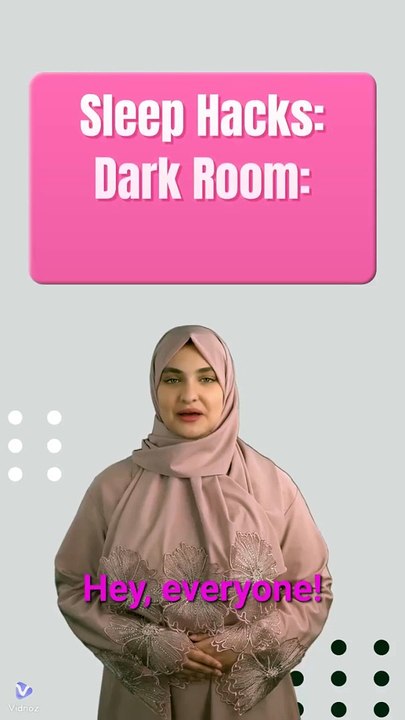 Dark Room: Ensure your bedroom is completely dark. Darkness signals your body to produce melatonin, the sleep hormone. (Video: Show a dark room with a caption "Darkness = Better Sleep")