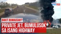 Bakit bumagsak? Private jet, bumulusok sa isang highway  | GMA Integrated Newsfeed
