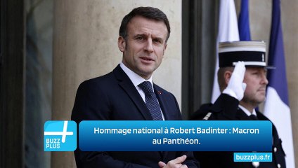 Hommage national à Robert Badinter : Macron au Panthéon.