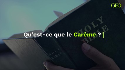 Qu’est-ce que le Carême ?