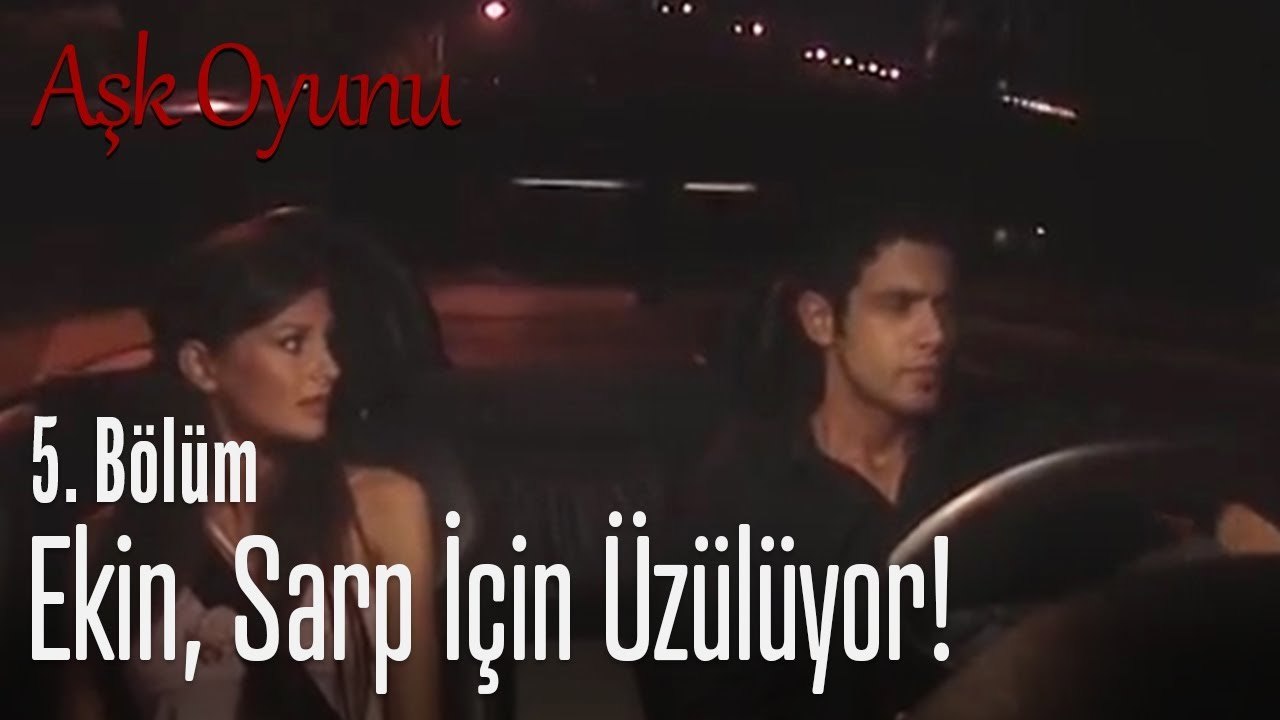 Ekin, Sarp için üzülüyor - Aşk Oyunu 5. Bölüm
