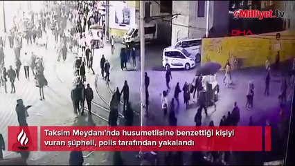 Yer: Taksim Meydanı! Husumetlisine benzettiği kişiyi vurdu