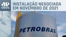 Petrobras quer retomar operação de refinaria na Bahia
