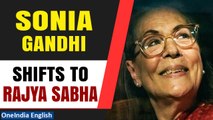 Sonia Gandhi's move to Rajya Sabha signals a significant change for Congress | Oneindia News