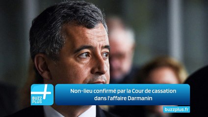 Non-lieu confirmé par la Cour de cassation dans l'affaire Darmanin