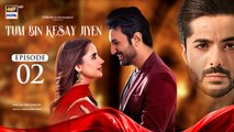 Tum Bin Kesay Jiyen Ep 2