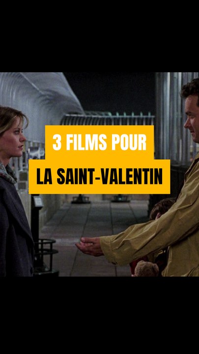3 films pour la Saint Valentin 