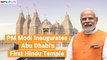 PM Modi Inaugurates Abu Dhabi's First Hindu Temple | NDTV Profit