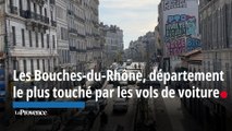 Les Bouches-du-Rhône, département le plus touché par les vols de voiture