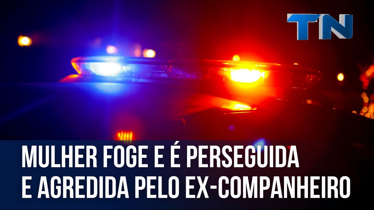 Mulher foge e é perseguida e agredida pelo ex-companheiro