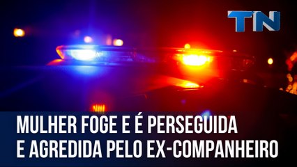 Mulher foge e é perseguida e agredida pelo ex-companheiro