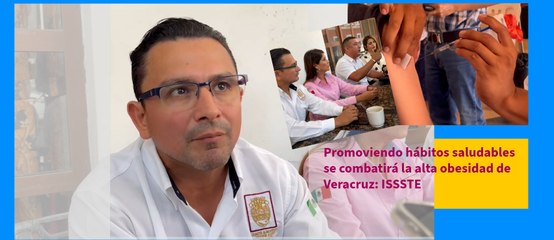 Promoviendo hábitos saludables se combatirá la alta obesidad de Veracruz: ISSSTE