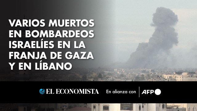Varios muertos en bombardeos israelíes en la Franja de Gaza y en Líbano
